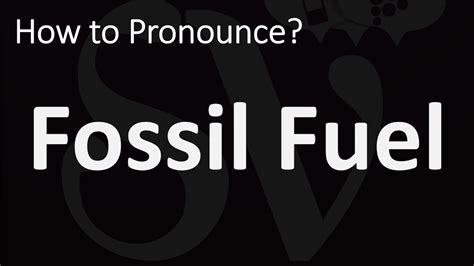 fossil fuel pronunciation